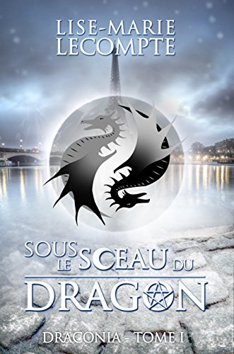 Télécharger Sous le Sceau du Dragon (Draconia) PDF Ebook En Ligne