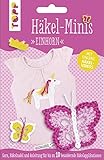  Häkel-Minis Set Einhorn: Anleitung und Material für bis zu 10 bezaubernde Häkelapplikationen (Einhorn/Schmetterling/Krone)