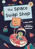 The Space Swap Shop: (Gold Early Reader) (Maverick Early Readers Gold)