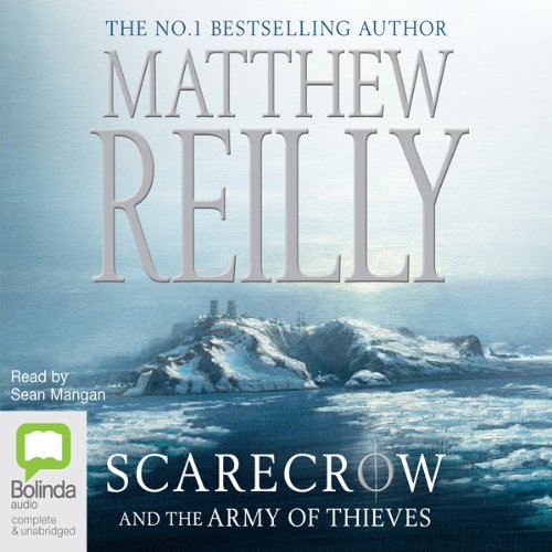 Scarecrow and the Army of Thieves Audiobook Matthew Reilly Scarecrow and the Army of Thieves Audiobook Matthew Reilly