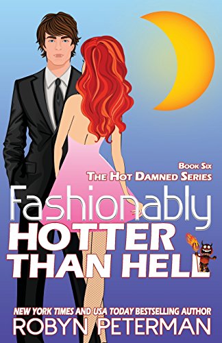 Fashionably Hotter Than Hell: Book 6 Hot Damned Series: Volume 6