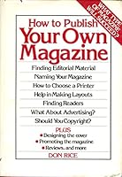 How to publish your own magazine 0679510761 Book Cover