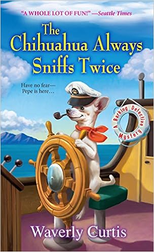 The Chihuahua Always Sniffs Twice (A Barking Detective Mystery) book cover