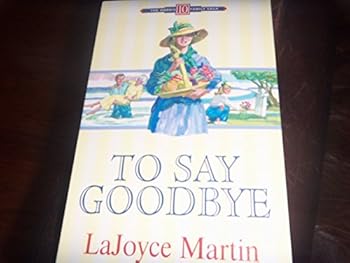 Paperback To Say Goodbye (Harris Family Saga) Book