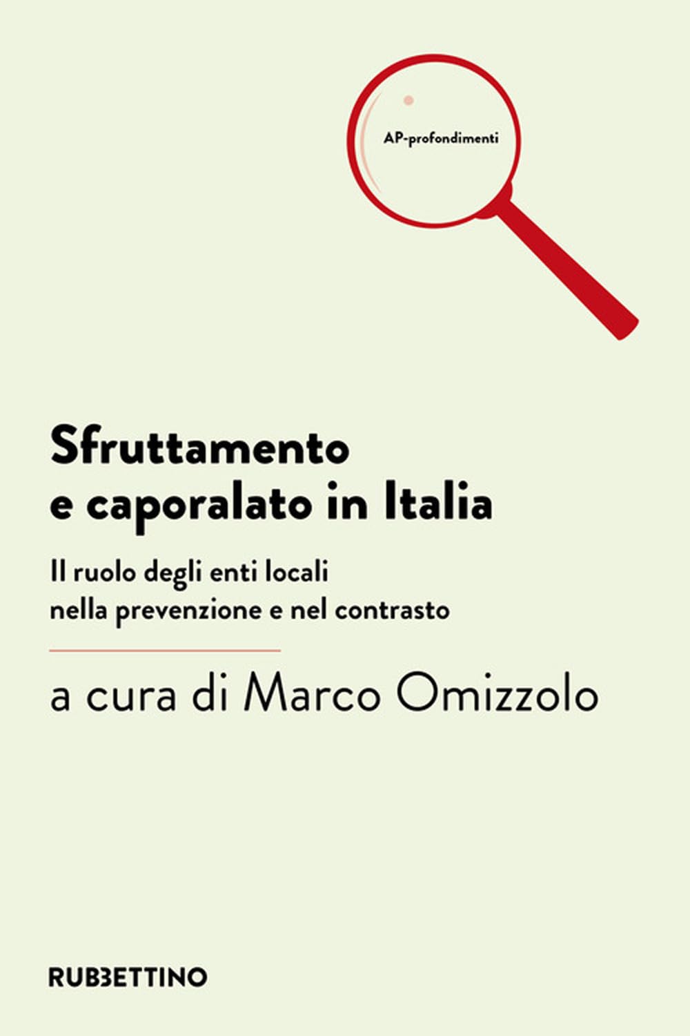Sfruttamento E Caporalato In Italia. Il Ruolo Degli Enti Locali Nella Prevenzione E Nel Contrasto - 4