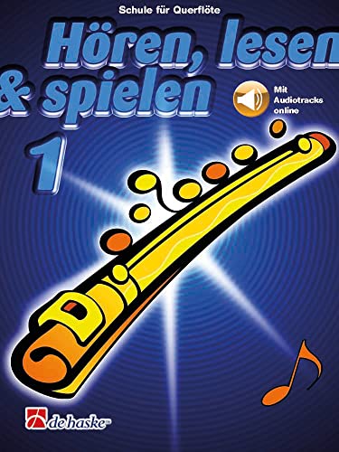 Hören Lesen und Spielen Band 1 Querflöte | Flötenschule für Anfänger mit MP3 Download | Querflöte lernen im Einzel oder Gruppenunterricht | Notenheft mit Hörübungen Spielstücken Musikpädagogik
