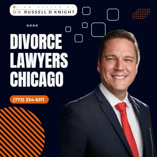 Divorce lawyers Chicago - Law Office of Russell D. Knight - (773) 334-6311 Podcast Por arte de portada