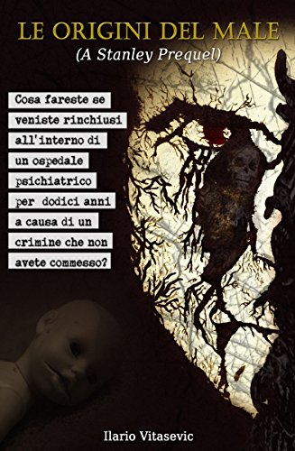 Le Origini Del Male (A Stanley Prequel) Le Origini Del Male (A Stanley Prequel)
