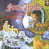  Frau Holle / König Drosselbart / Aschenputtel / Der Müllerbursch und das Mädchen