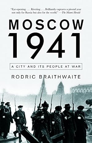 Moscow 1941: A City and Its People at War