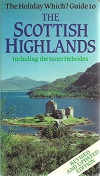 Paperback The " Holiday Which?" Guide to the Scottish Highlands: Including the Inner Hebrides Book