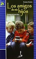 Los amigos de mis hijos (Familia-saber como)