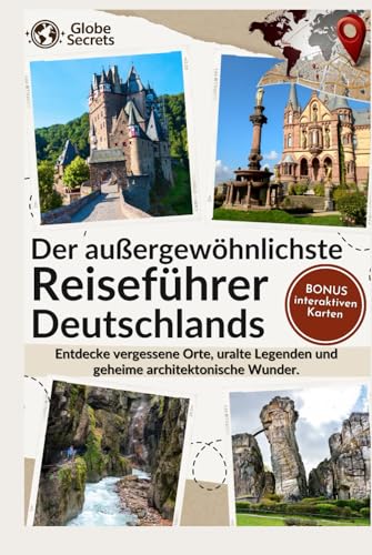 Der Außergewöhnlichste Reiseführer Deutschlands: Entdecke geheime Orte, alte Legenden und versteckte Wunder. Erlebe Abenteuer, meide Touristenmassen und sammle unvergessliche Geschichten.