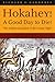 Hokahey! A Good Day to Die!: The Indian Casualties of the Custer Fight