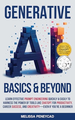 Generative AI Basics & Beyond: Learn Effective Prompt Engineering Quickly