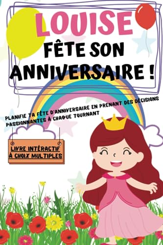 Louise fête son anniversaire: Planifie ta fête d'anniversaire en ...