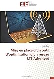 Mise en place d’un outil d’optimisation d’un réseau LTE Advanced (French Edition)