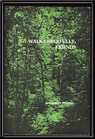 Walk cheerfully, friends: The essential optimism of the Quaker faith B0006CYYBI Book Cover
