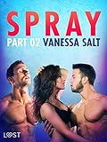  Spray, Part 2 - Erotic Short Story (English Edition)