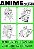 Jeder kann Manga und Anime malen: Einfaches Schritt-für-Schritt-Zeichentutorial für Kinder, Jugendliche und Anfänger Wie man lernt, Anime zu Zeichnen Buch 1 (German Edition)