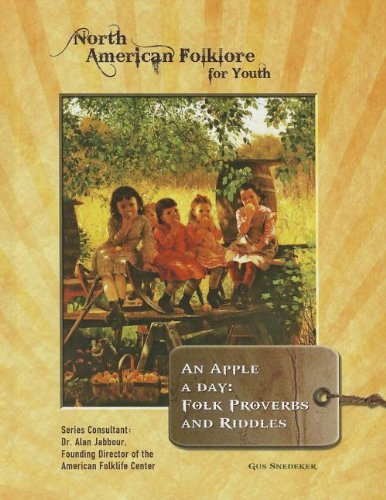 An Apple a Day: Folk Proverbs and Riddles (North American Folklore for ...