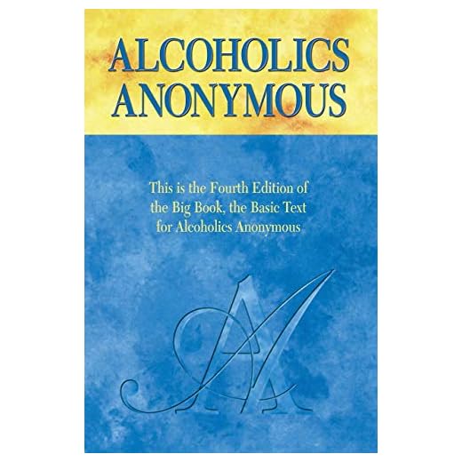 Alcoholics Anonymous, Fourth Edition: The official "Big Book" from Alcoholic Anonymous