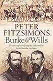 Burke and Wills: The triumph and tragedy of Australia's most famous explorers