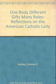 Paperback One Body Different Gifts Many Roles: Reflections on the American Catholic Laity Book