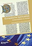 Europäische Spiritualität: Kontemplation im Wirken - Herausgeber: Maura Zatonyi 