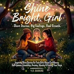 Shine Bright, Girl Audiolibro Por Y.D. Gardens arte de portada