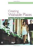 Creating Walkable Places: Compact Mixed-Use Solutions