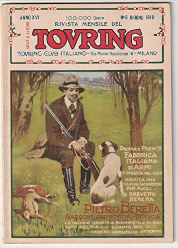 Rivista mensile del Touring Club Italiano - N° 6 Giugno 1910 - con pubblicità Fabbrica Italiana d'Armi - BERETTA Gardone Valtrompia - Bres