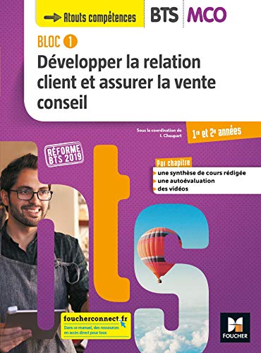 BLOC 1 Développer la relation client et assurer la vente conseil BTS MCO 1&2 Éd. 2019 Manuel élè Livre PDF Gratuit