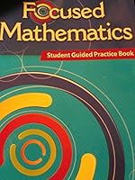 FOCUSED MATHEMATICS: Student Guided Practice Book 1480742066 Book Cover