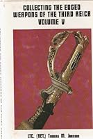 Collecting the Edged Weapons of the Third Reich, Volume V (2nd Edition) 0960090681 Book Cover