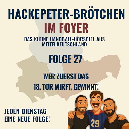 Folge 27 &ndash; Wer zuerst das 18. Tor wirft, gewinnt!