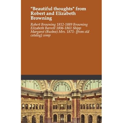"Beautiful thoughts" from Robert and Elizabeth Browning