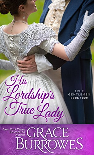 Télécharger His Lordship's True Lady (True Gentlemen Book 4) (English Edition) PDF