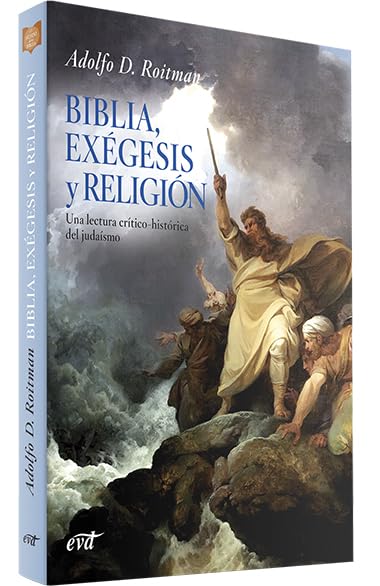 Biblia, exégesis y religión: Una lectura crítico-histórica del judaísmo (Materiales de trabajo)