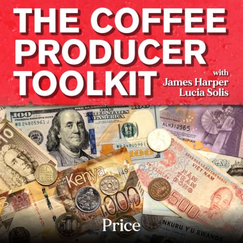 The Coffee Producer Toolkit #5: Price