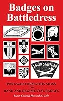 BADGES ON BATTLEDRESS: Post-War Formation Signs and Rank and Regimental Badges 1783314486 Book Cover