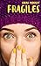 Fragiles