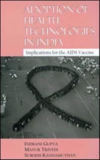 Adoption of Health Technologies in India: Implications for the AIDS Vaccine (Studies in Economic and Social Development, 68)