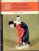 English ceramics: Earthenware, Delft, Stoneware, Cream-Ware, Porcelain : including a section on Welsh factories B0007I66NA Book Cover