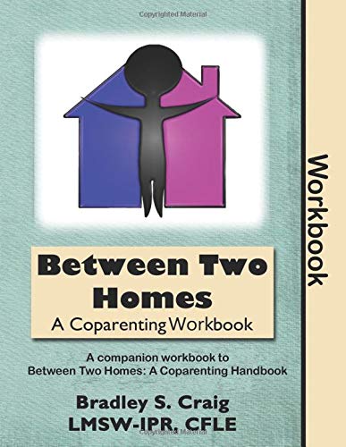 Between Two Homes: A Coparenting Workbook