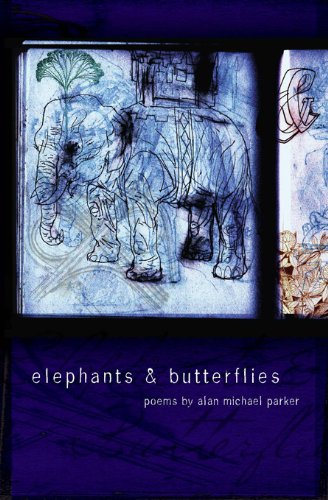 Elephants & Butterflies (By: Alan Michael Parker)