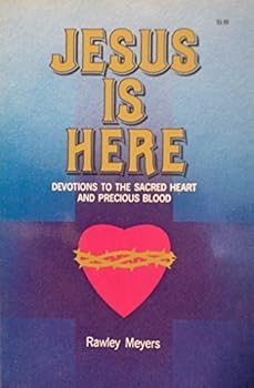 Paperback Jesus Is Here: Devotions to the Sacred Heart and Precious Blood Book