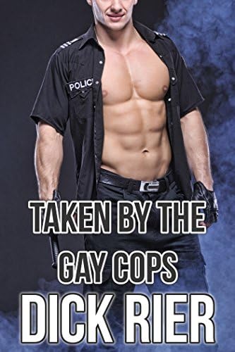 Taken by the Gay Cops (Taken by the Gay Hunks Book 3) Kindle Edition
