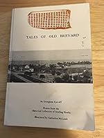 Tales of old Brevard (Local history series of the Kellersberger Fund of the South Brevard Historical Society) 0961735228 Book Cover