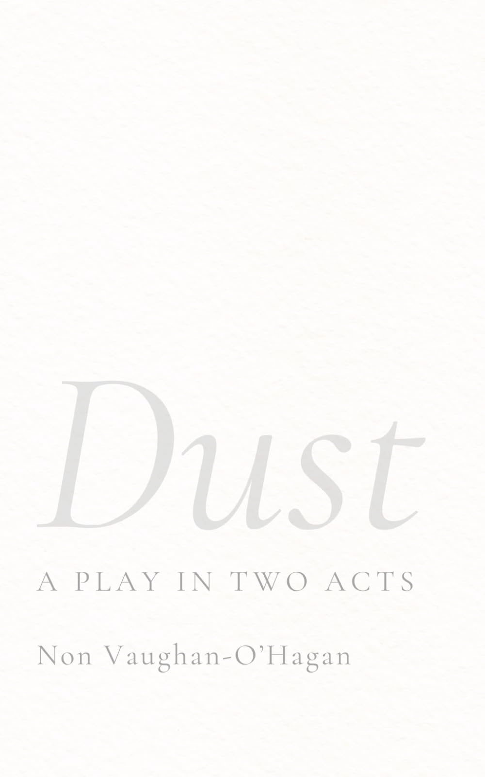 Dust: A Play in Two Acts